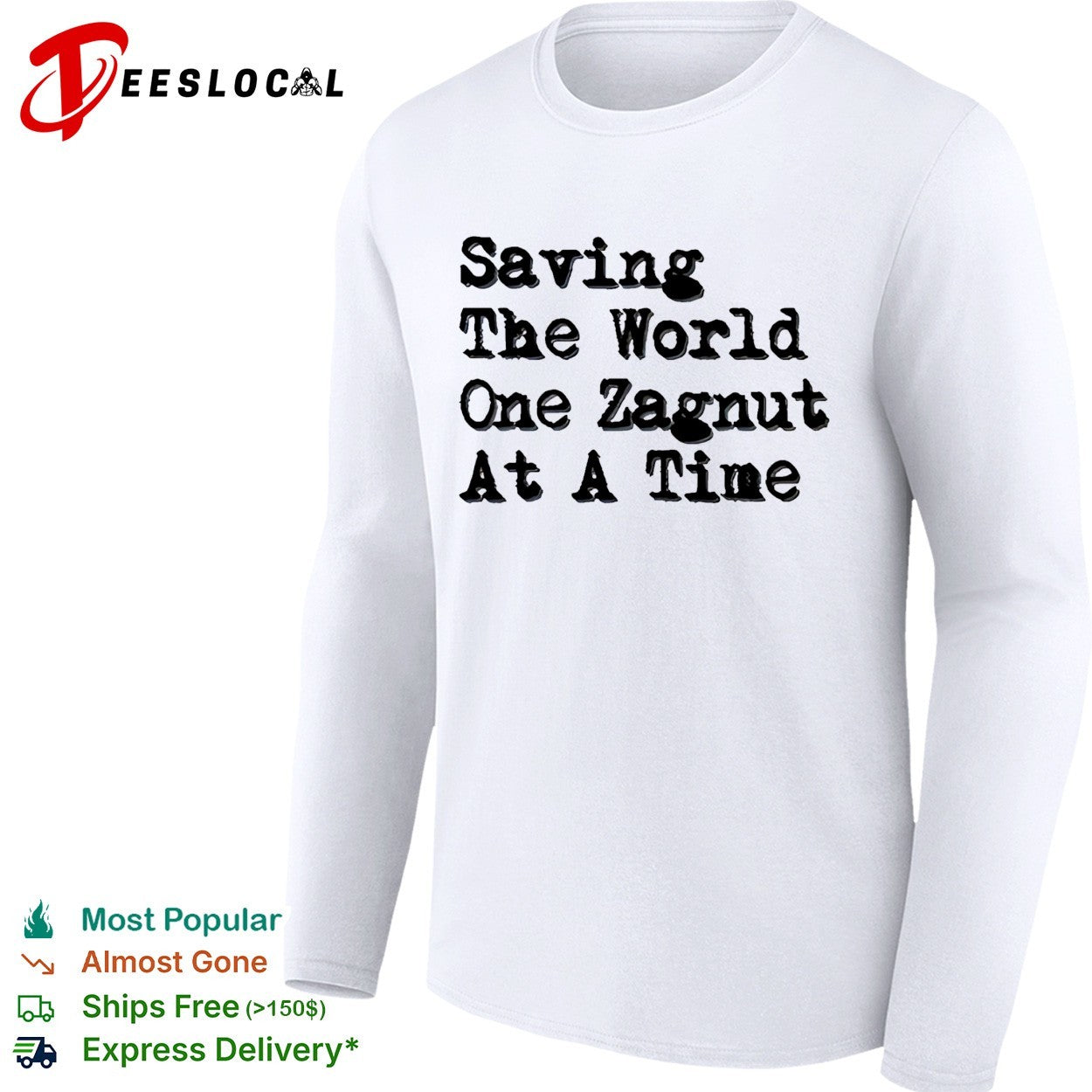 Saving the world one zagnut at a time shirt