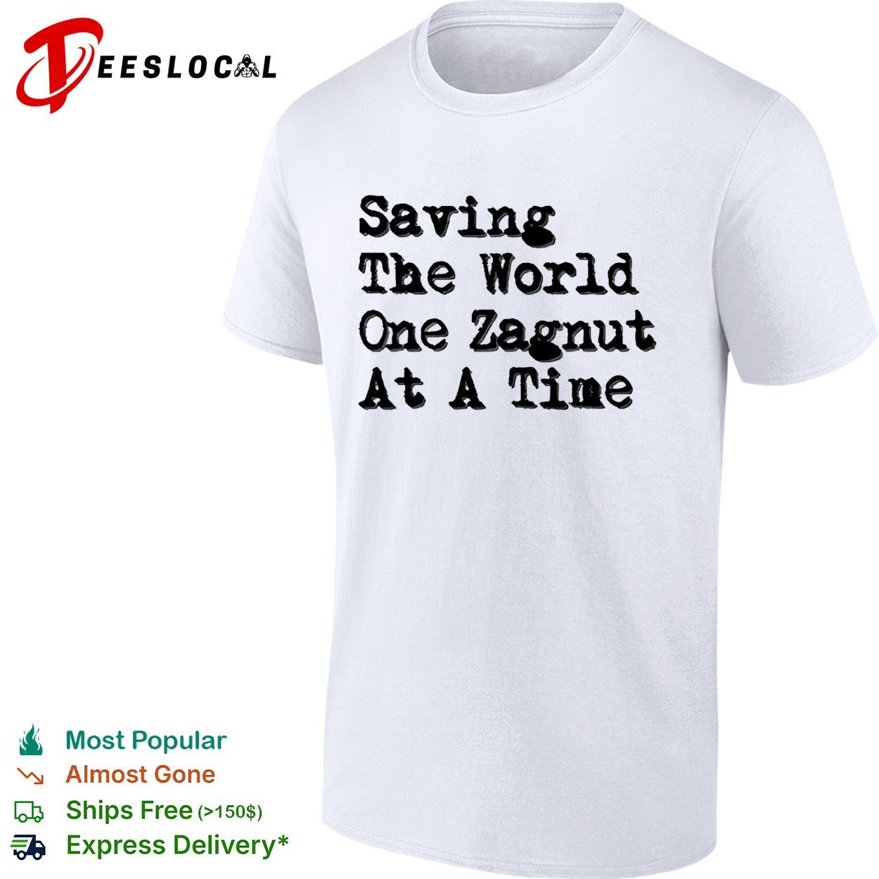 Saving the world one zagnut at a time shirt