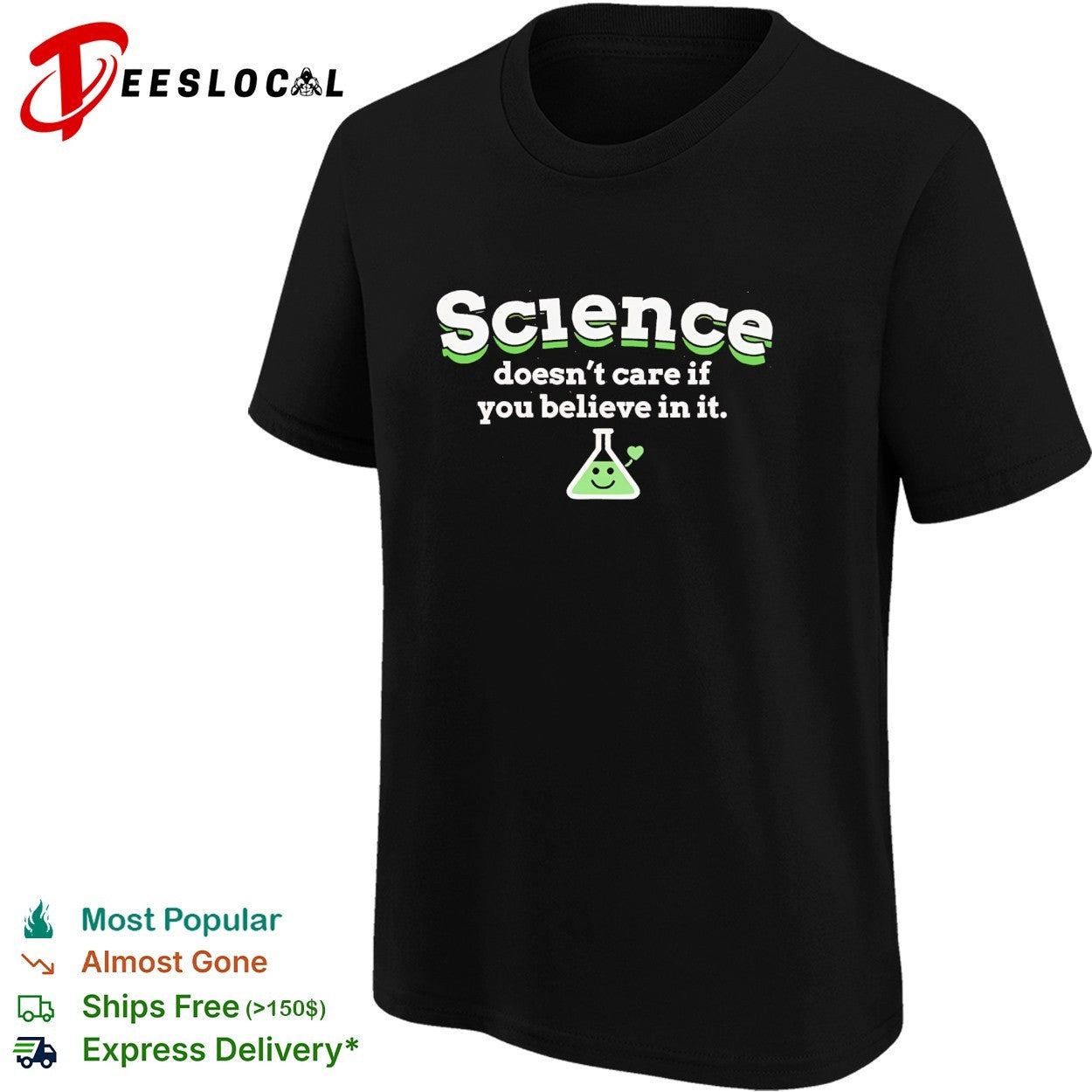 Science doesn’t care if you believe in it shirt