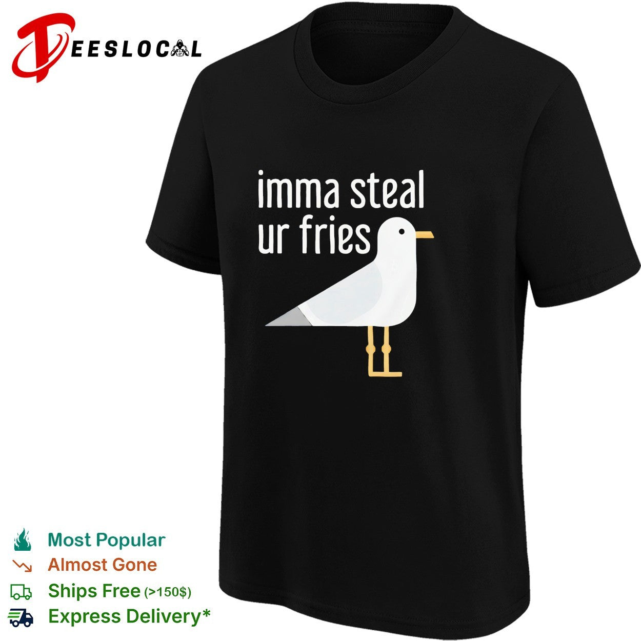 Seagull imma steal ur fries shirt