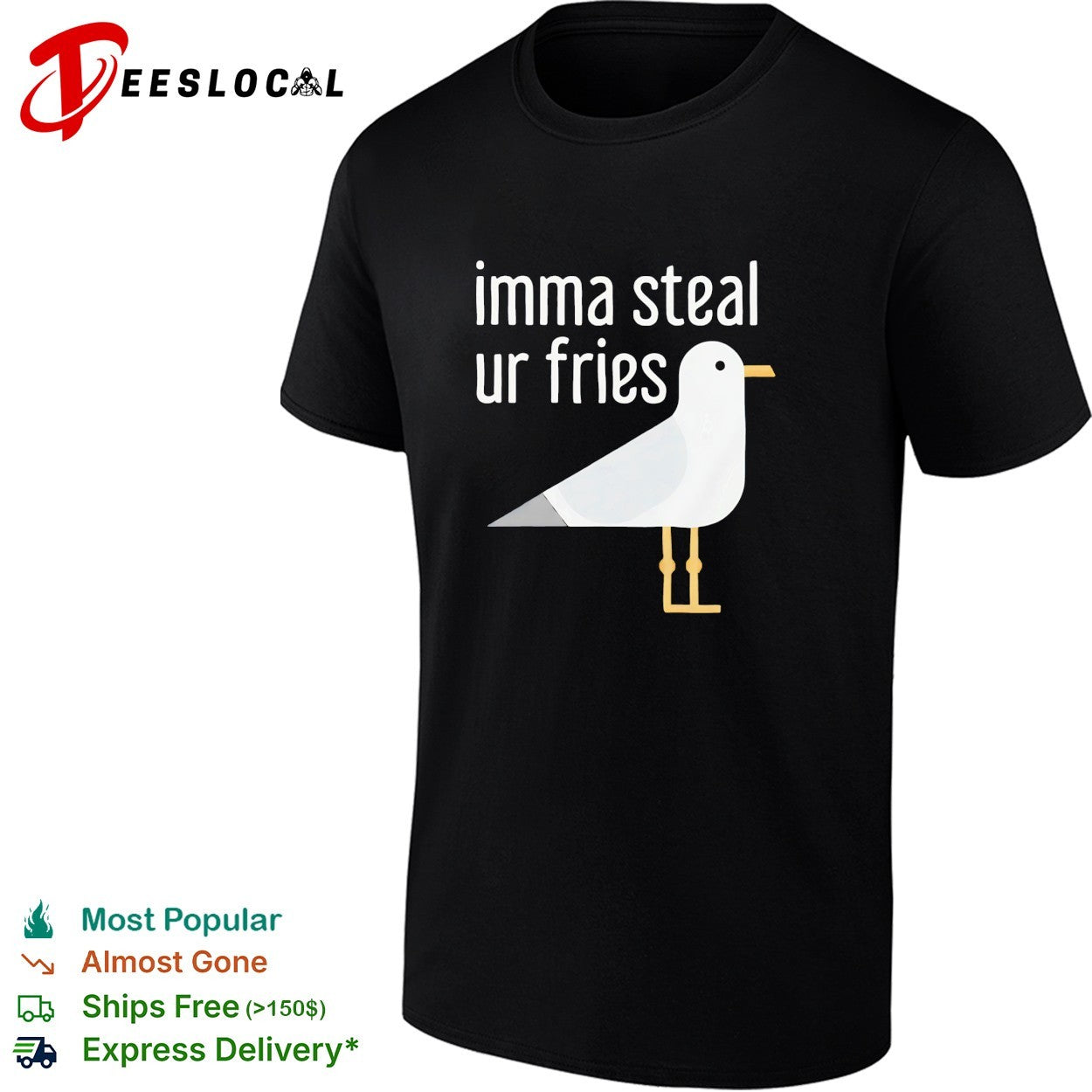 Seagull imma steal ur fries shirt