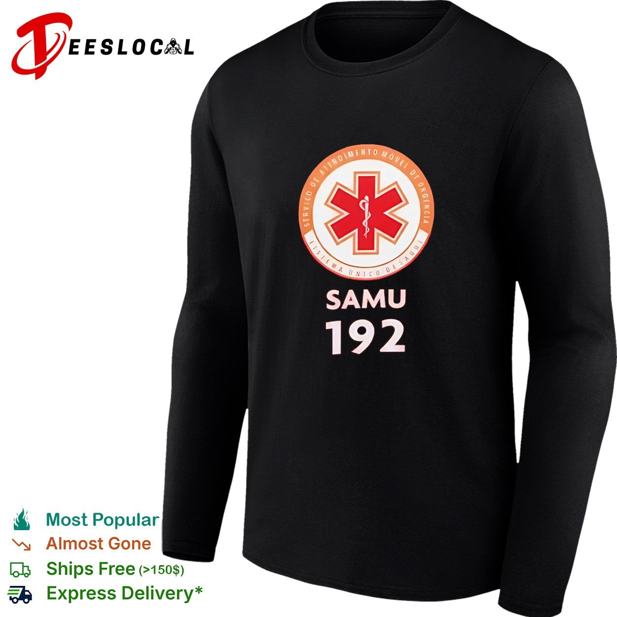 Servico de Atendimento Movel de Urgencia Sistema Unico de Saude SAMU 192 shirt