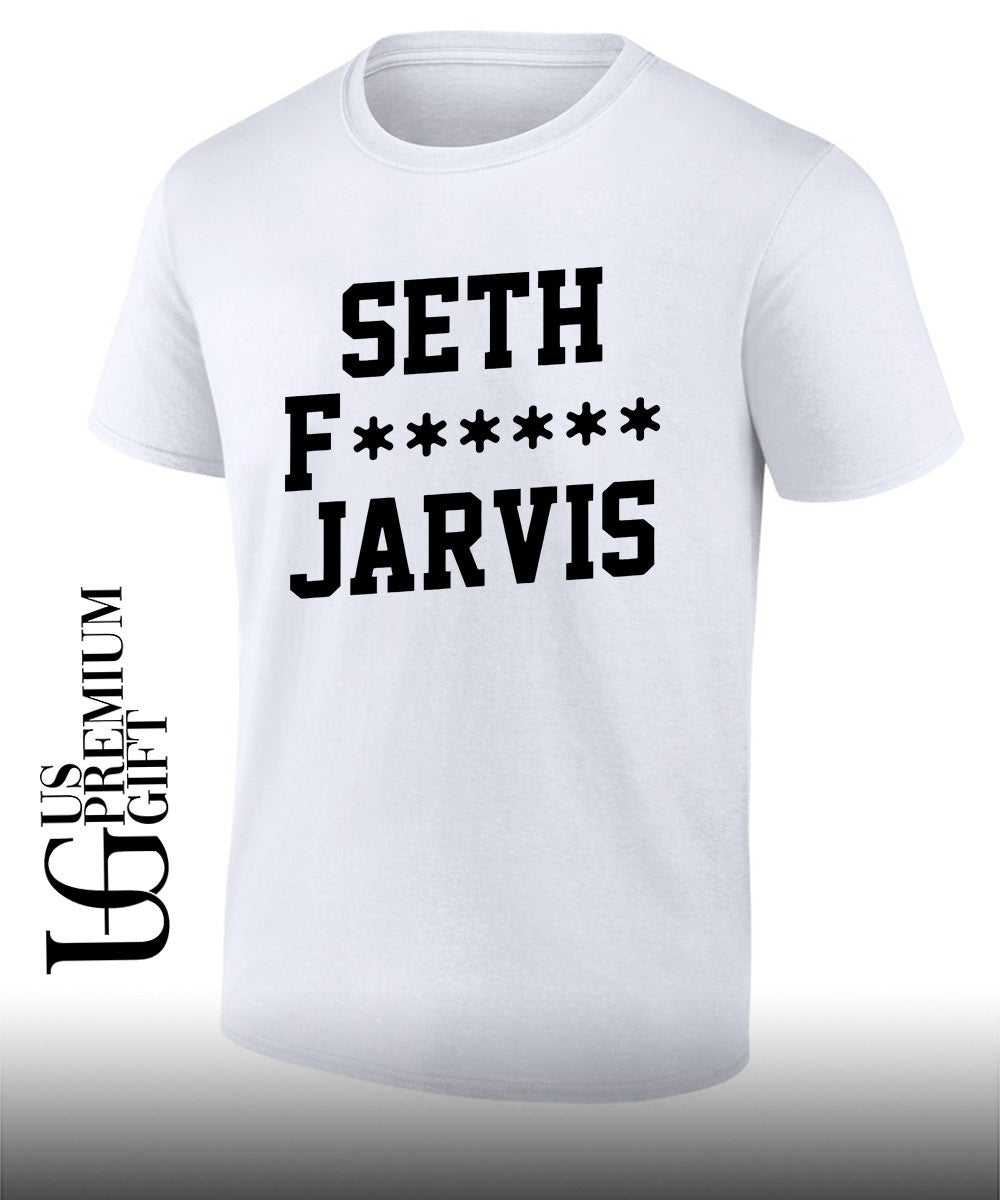 Seth Fuk Jarvis shirt