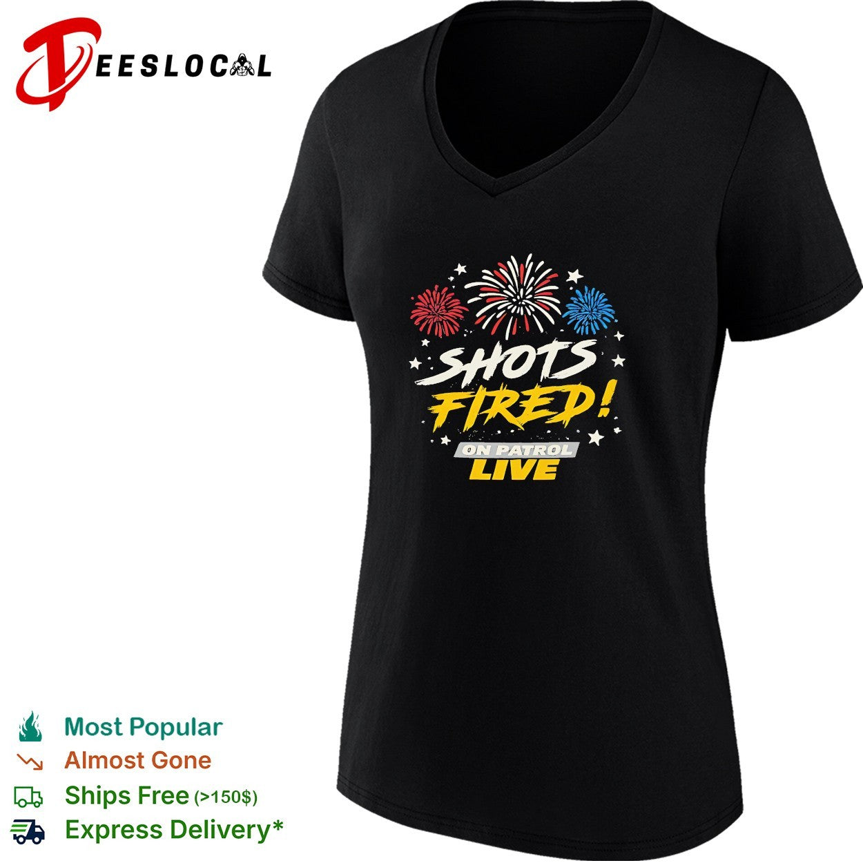 Shots fired on patrol live fireworks shirt