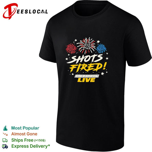 Shots fired on patrol live fireworks shirt