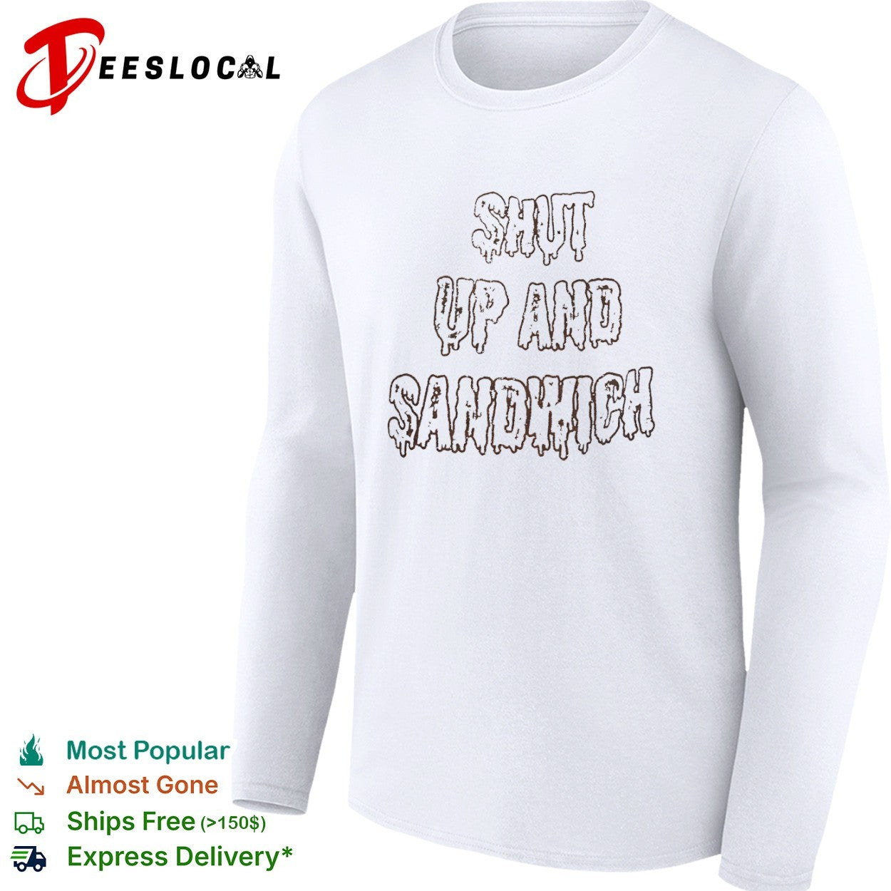 Shut up and sandwich shirt
