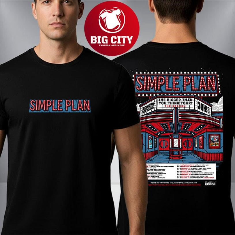 Simple Plan The Bigger Than You Think Tour 2026 Schedule Venue Tour Two Sided Shirt