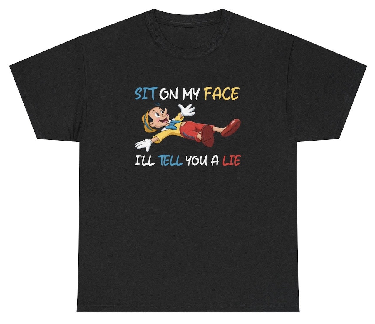 Sit On My Face Pinocchio Tee - clothing by TeeHivey.com