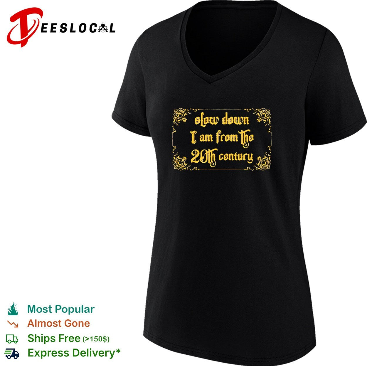 Slow down I am from the 20th century old English letter typography shirt