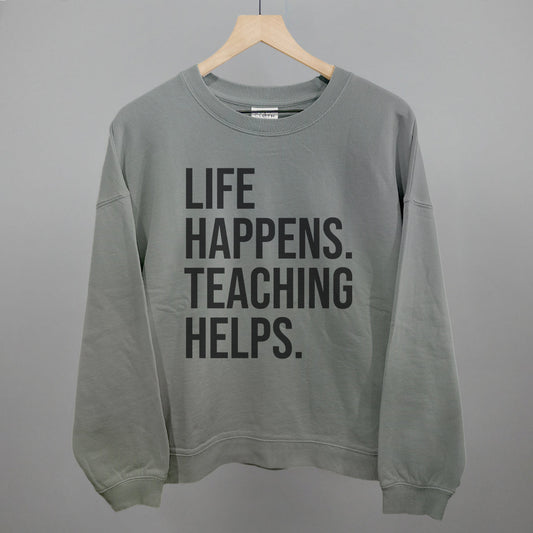 Life Happens Teaching Helps