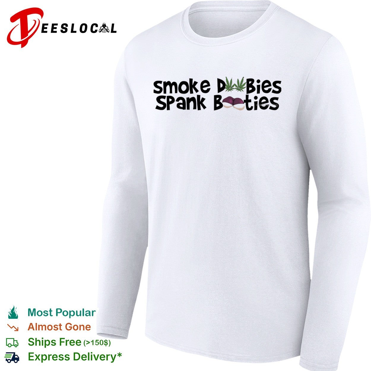 Smoke Dubies Spank Booties marijuana cannabis weed shirt