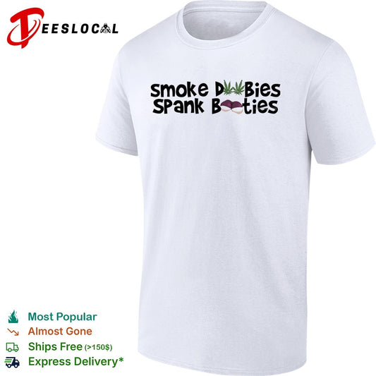 Smoke Dubies Spank Booties marijuana cannabis weed shirt