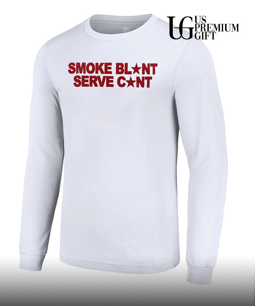 Smoke blunt serve cunt T-shirt