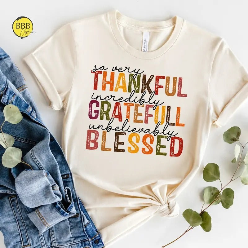 So Very Thankful Shirt, Thankful Grateful Blessed Shirt, Thanksgiving Shirt, Thankful Fall Shirt, Thanksgiving Gift For Her, Cotton Top