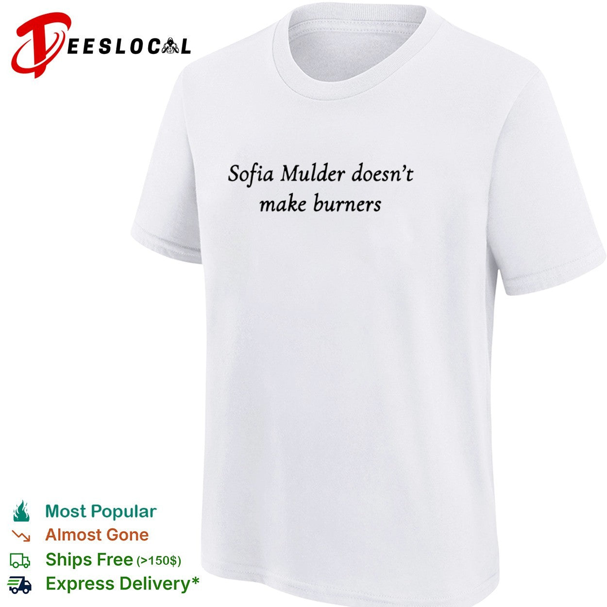 Sofia Mulder doesn’t make burners shirt