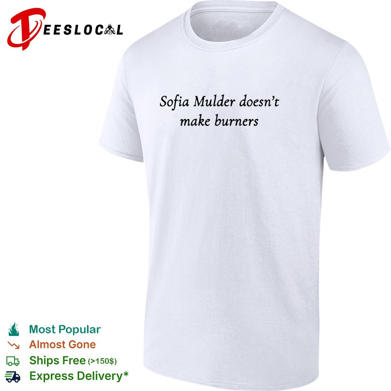 Sofia Mulder doesn’t make burners shirt