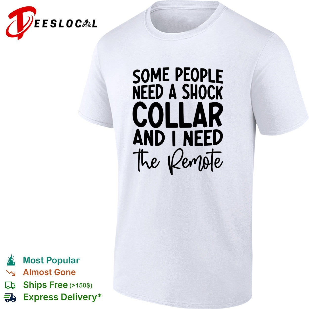 Some people need a shock collar text shirt