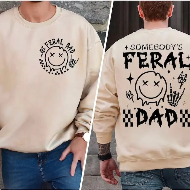Somebody's Feral Dad Shirt Shirt, Funny Dad Shirt, Fathers Day Shirt, Funny Fatherhood Shirt Adult Humor Shirt, Retro Dad Shirt Sublimation Front Back Shirt