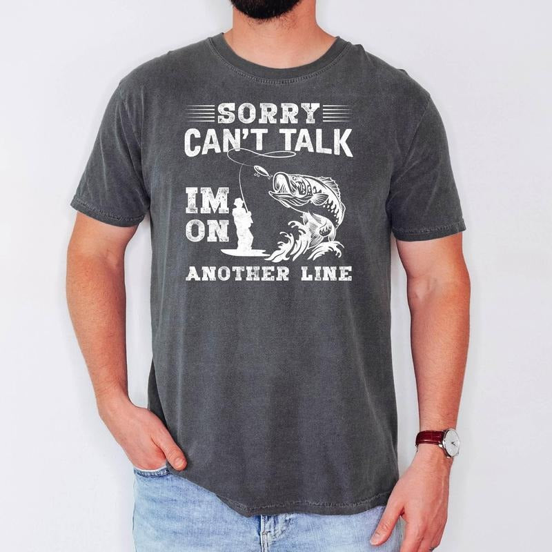 Sorry Can't Talk I'm On Another Line Shirt,Dad Fishing Gift, Ice Fish Catching, Fisherman Design, Fishing Rod, Ice Holes, Dad Fishers Shirt