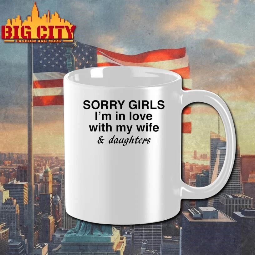 Sorry Girls I’m In Love With My Wife And Daughters Graphic Shirt