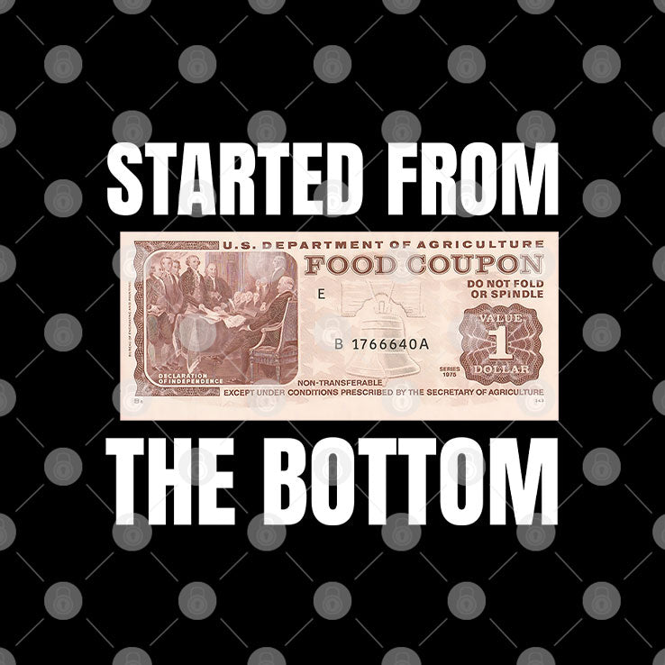 Started From The Bottom Food Coupon T Shirt