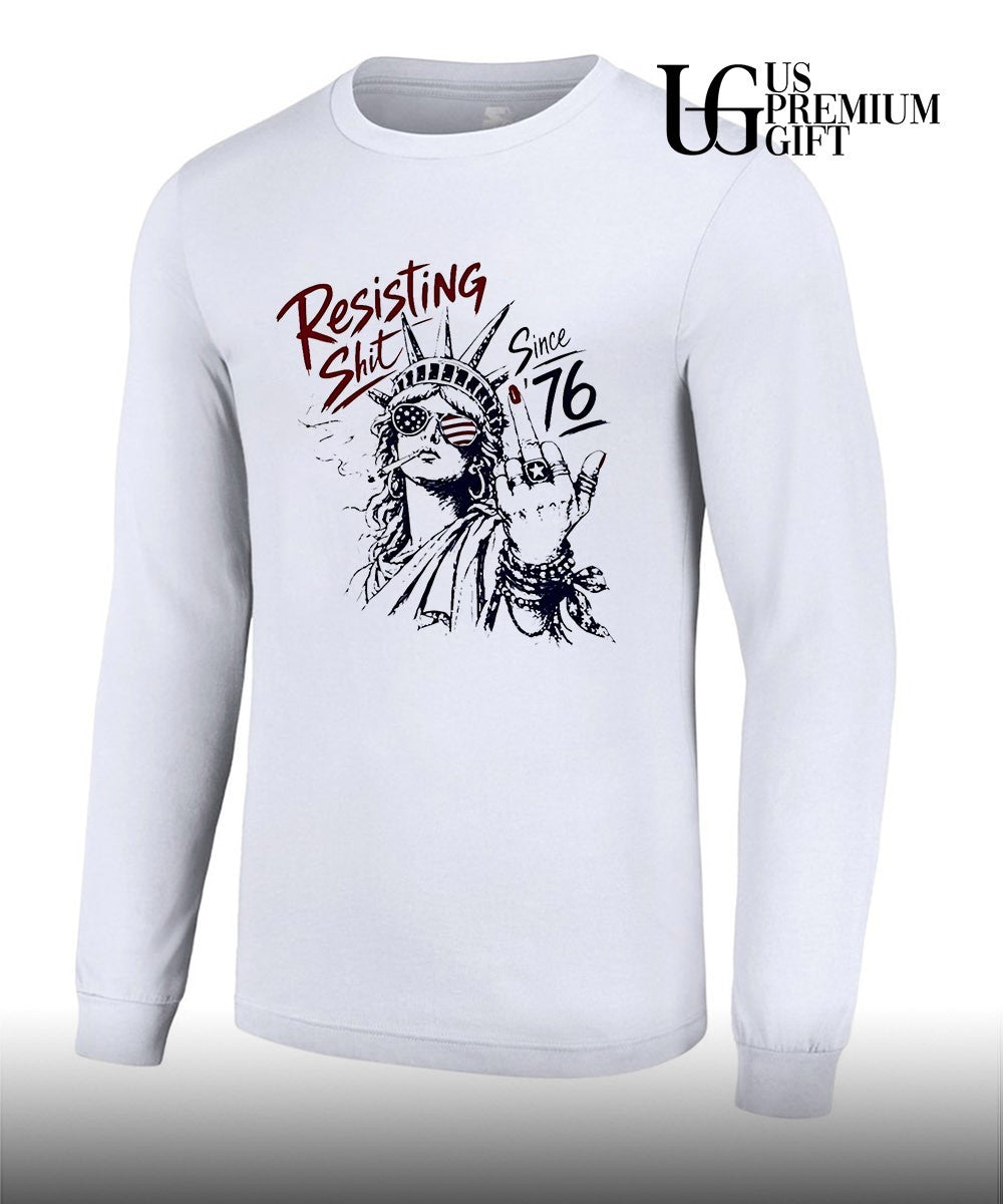 Statue of Liberty middle fingher Resisting shit since 76 American Patriotism shirt