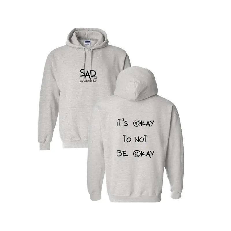Stay Another Day " It's Okay To Not Be Okay" Hoodie-SweatShirt,Women's Shirt, For Men Clothing,Unisex Shirt Sweatshirt, Hoodie, Comfort Colors