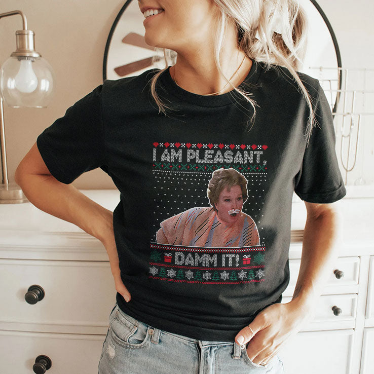 Steel Magnolias I Am Pleasant Damn It Christmas T Shirt