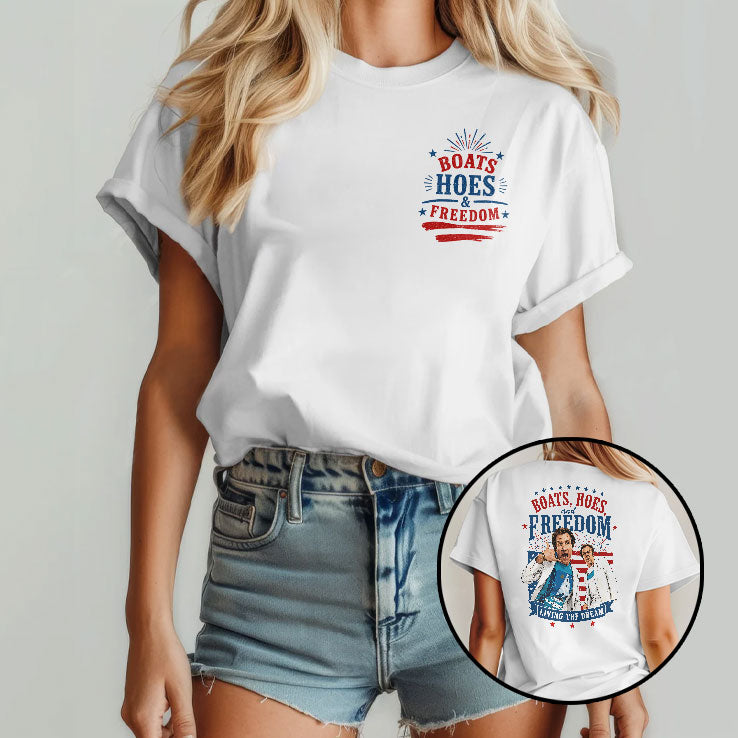 Step Brothers Boats Hoes And Freedom Living The Dream 4th Of July T Shirt