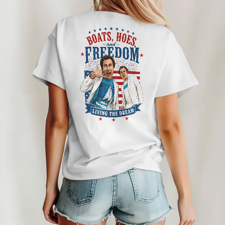 Step Brothers Boats Hoes And Freedom Living The Dream 4th Of July T Shirt