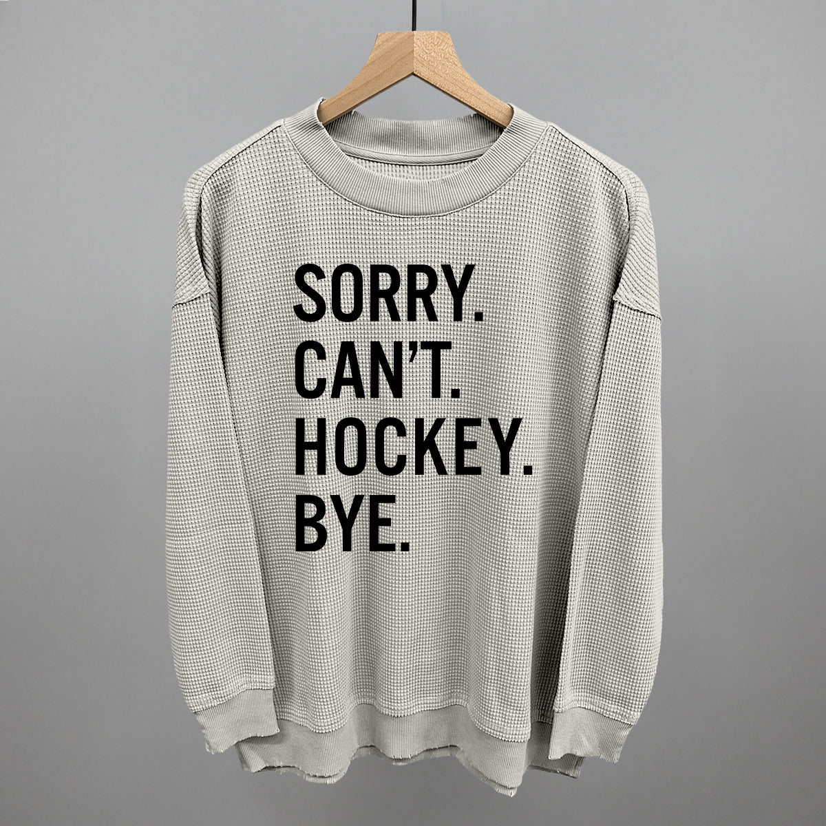 Sorry Can't Hockey Bye - clothing by TeeHivey.com (Image 3)