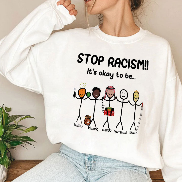 Stop Racism It’s Okay To Be Asian Black Arab Normal Asian T Shirt
