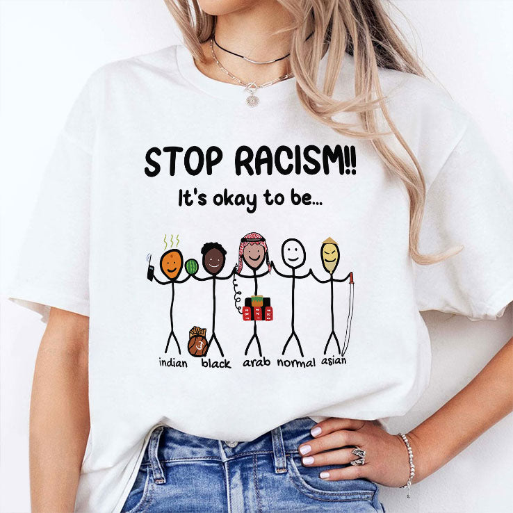 Stop Racism It’s Okay To Be Asian Black Arab Normal Asian T Shirt