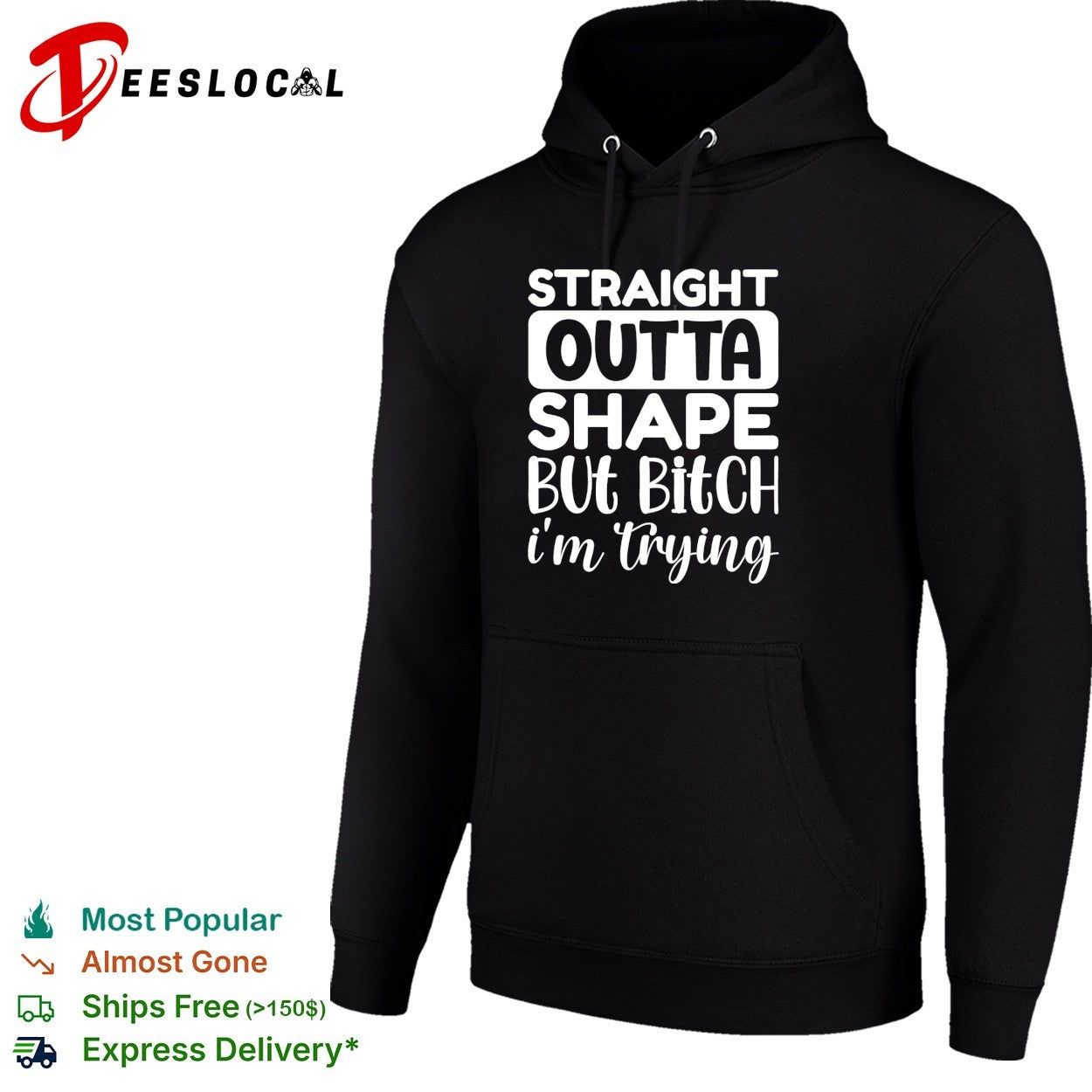 Straight outta shape but bitch i’m trying shirt