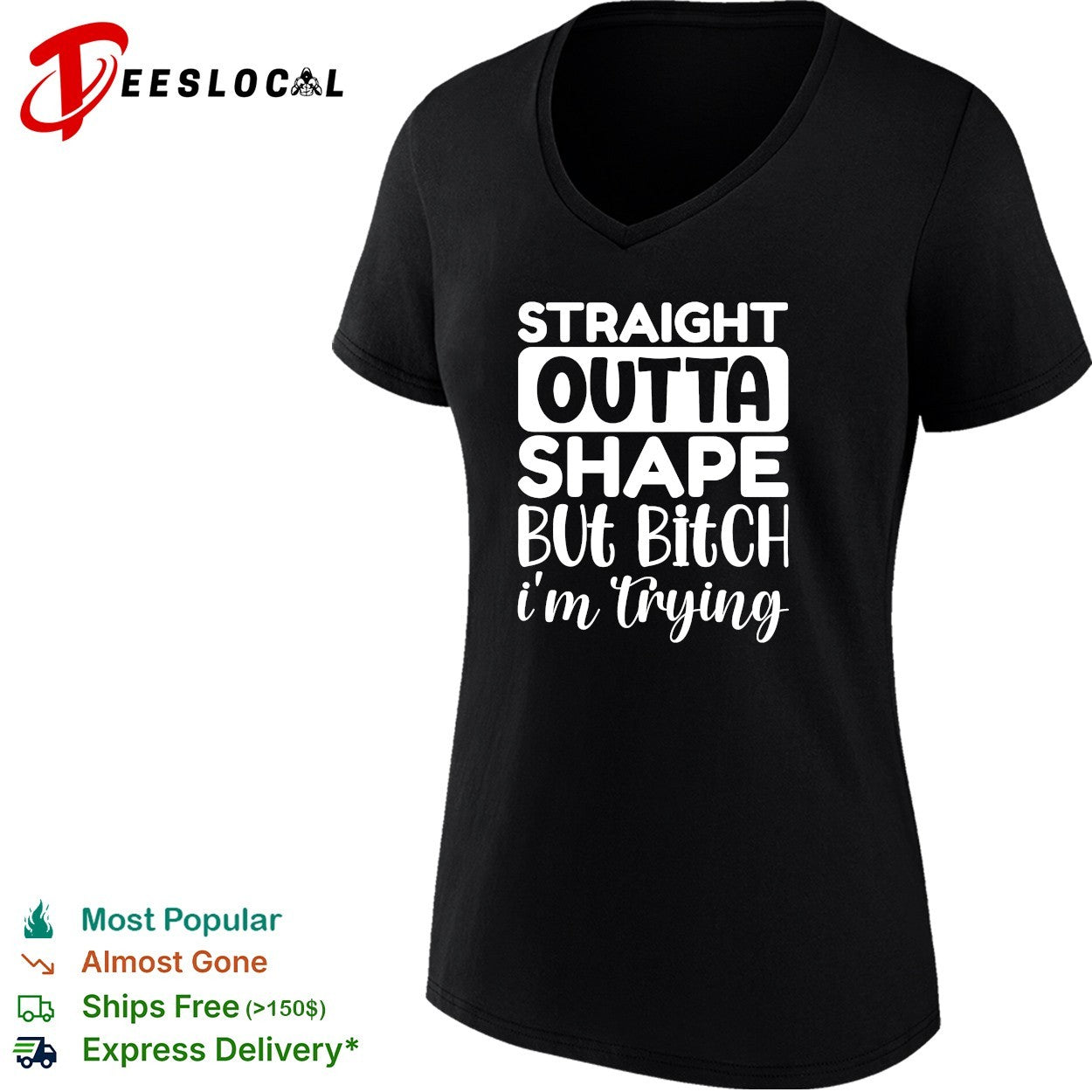 Straight outta shape but bitch i’m trying shirt