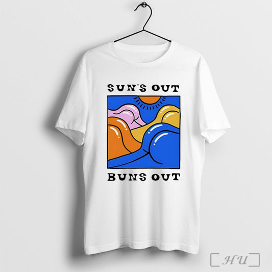 Suns Out Buns Out T Shirt
