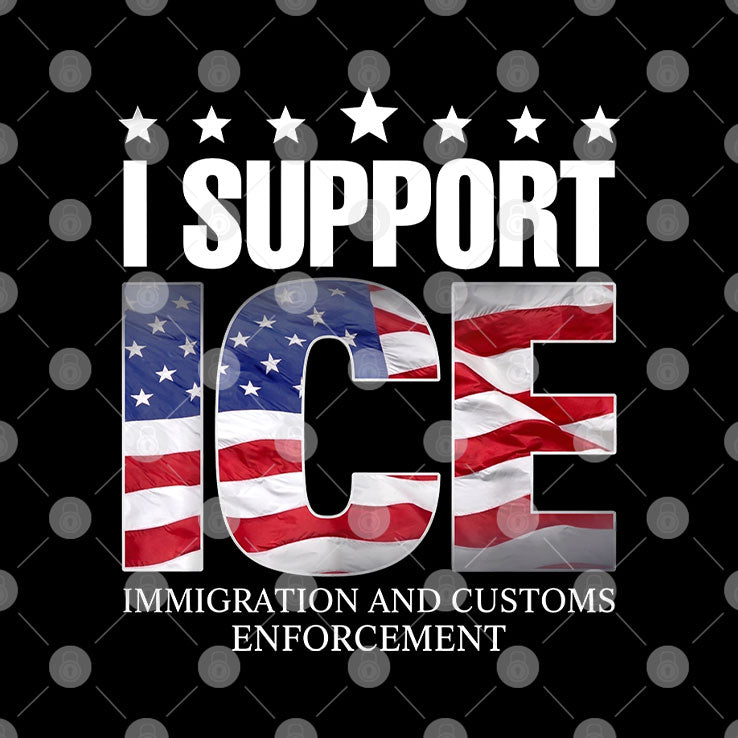 I Support ICE Immigration And Customs Enforcement T Shirt