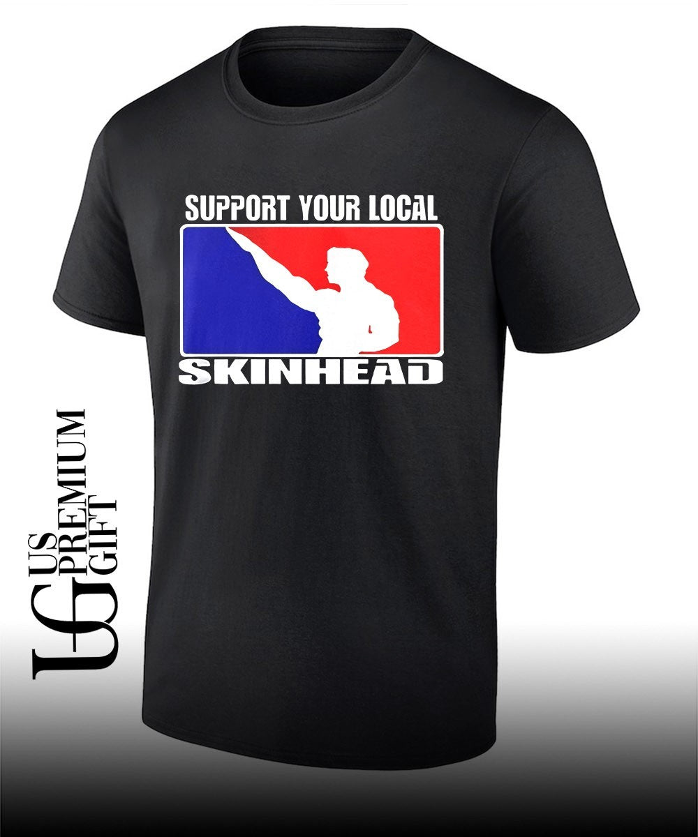 Support Your Local Skinhead shirt