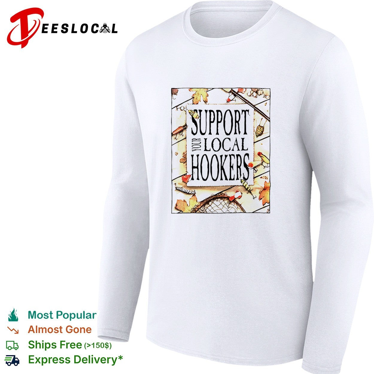 Support your local hookers fishing humor autumn leaves shirt