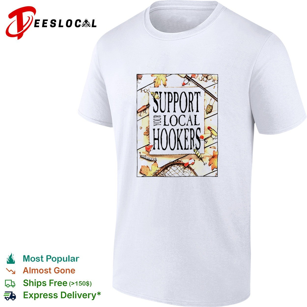 Support your local hookers fishing humor autumn leaves shirt