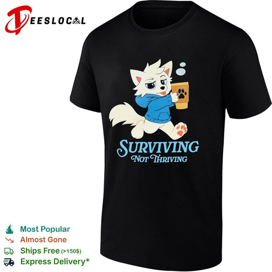 Surviving not Thriving furry shirt