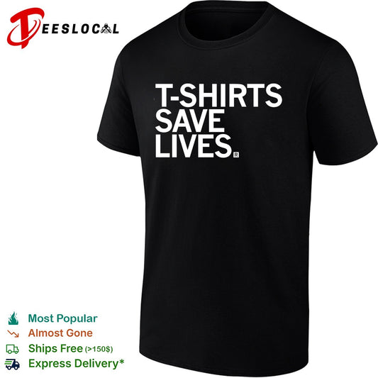 T-shirts save lives bold blue text humor shirt