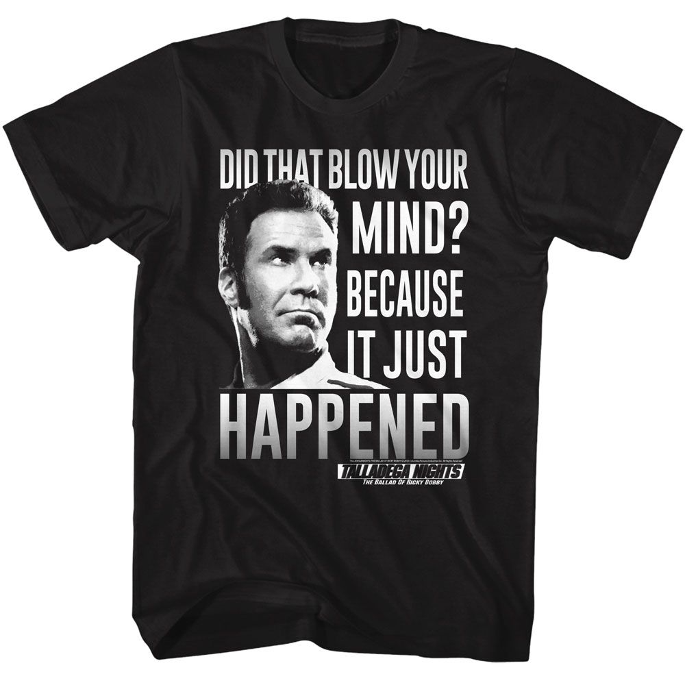 Talladega Nights - Because It Just Happened - Black Short Sleeve Adult T-Shirt - clothing by TeeHivey.com (Image 1)
