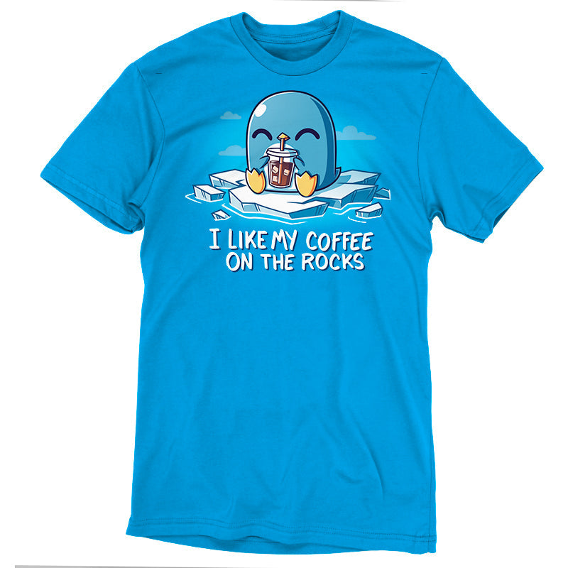 I Like My Coffee on the Rocks