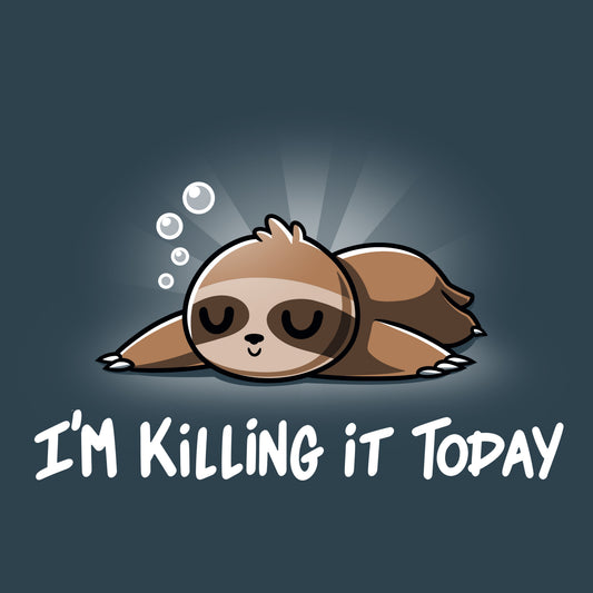 I'm Killing It Today
