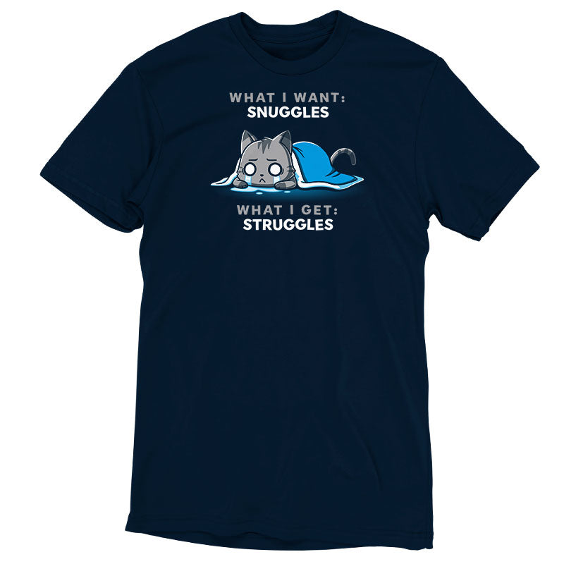 I Want Snuggles, I Get Struggles