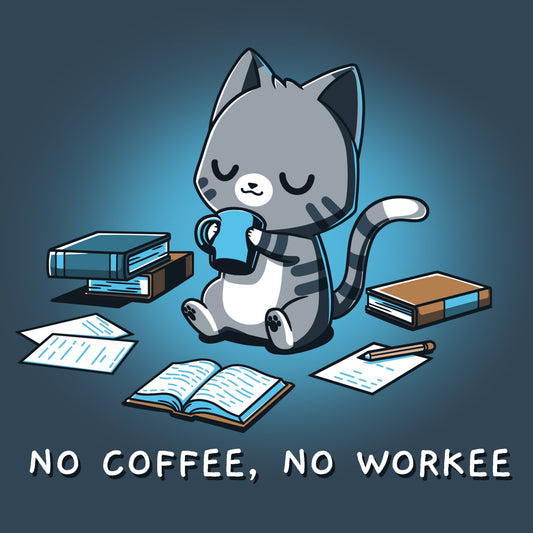 No Coffee, No Workee