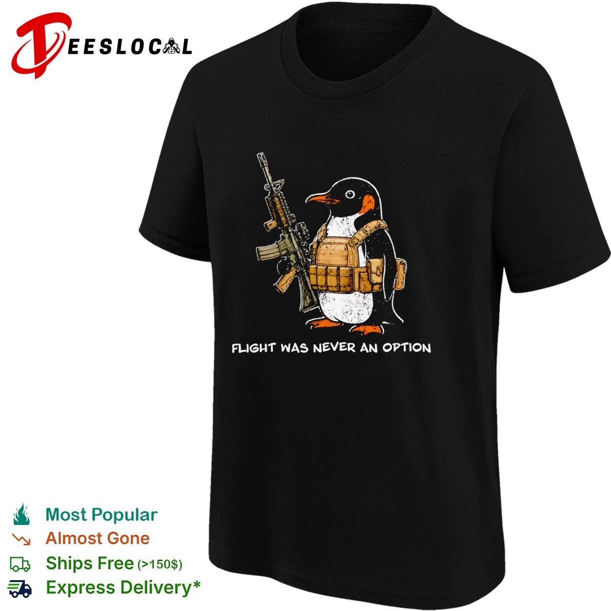 Tactical Penguin Military Assault Rifle Flight Was Never An Option Shirt