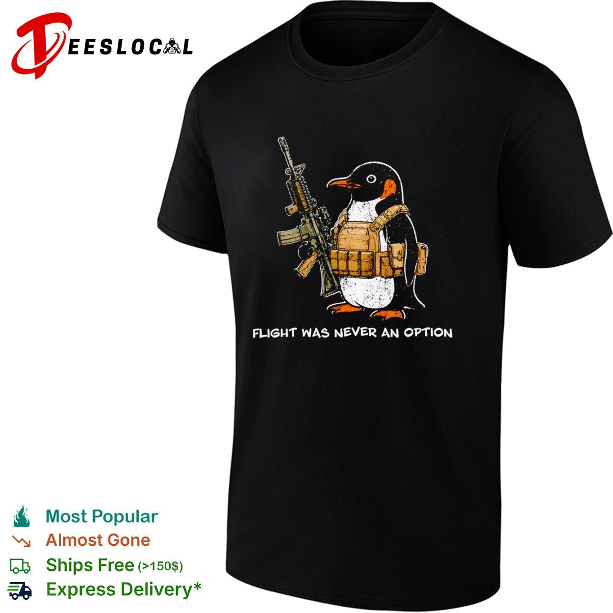 Tactical Penguin Military Assault Rifle Flight Was Never An Option Shirt