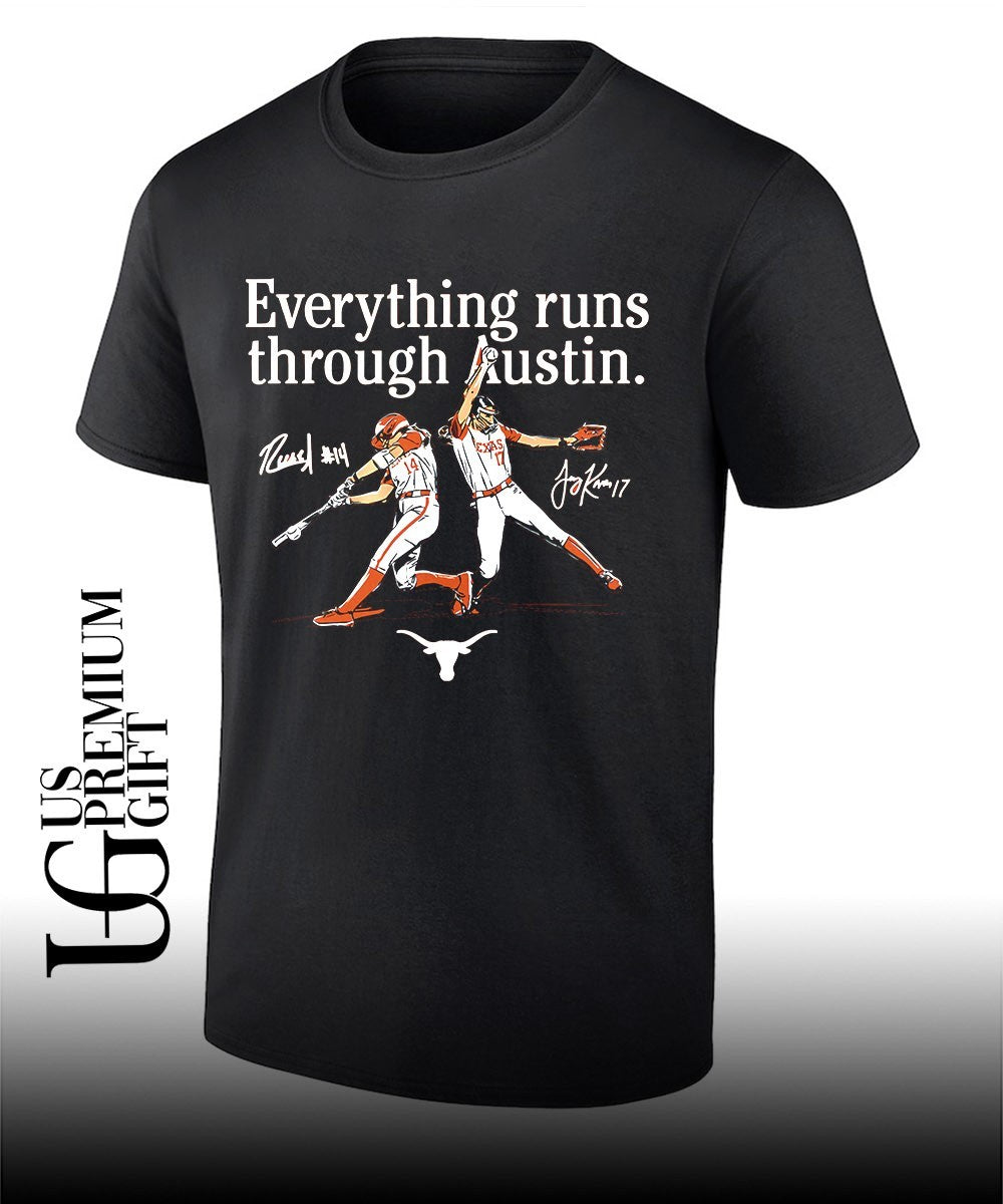 Teagan Kavan and Reese Atwood Everything Runs Through Austin Texas Longhorns Softball signature shirt